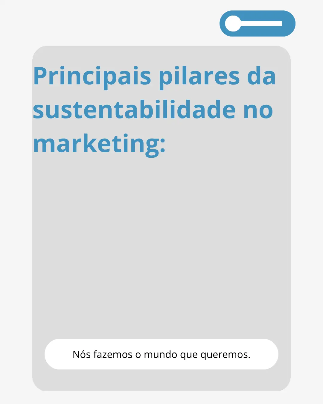 Os principais pilares da sustentabilidade.